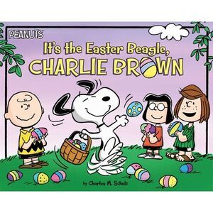 It's the Easter Beagle, Charlie Brown -- Charles M. Schulz